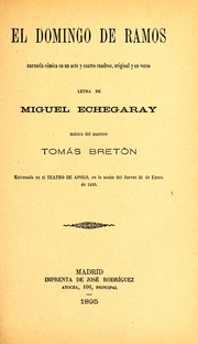 Cover of: El Domingo de Ramos: zarzuela cómica en un acto y cuatro cuadros, original y en verso