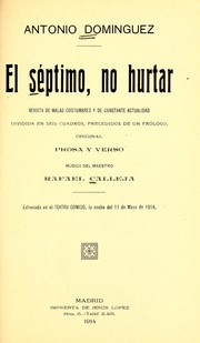 Cover of: El séptimo, no hurtar: revista de malas costumbres y de constante actualidad dividida en seis cuadros, precedidos de un prólogo, original prosa y verso