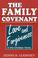 Cover of: THE FAMILY COVENANT--Love and Forgiveness in the Christian Home