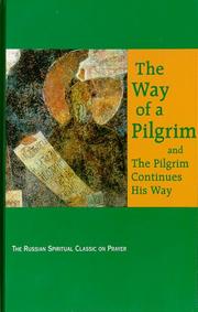 Cover of: The Way of a Pilgrim and the Pilgrim Continues His Way | 