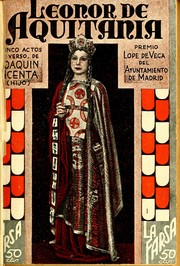 Cover of: Leonor de Aquitania: drama en verso en cinco actos, los tres últimos divididos en cinco cuadros y un epílogo original