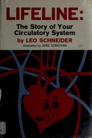 Cover of: Lifeline; the story of your circulatory system.