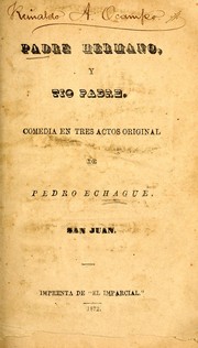 Cover of: Padre hermano, y tío padre: comedia en tres actos