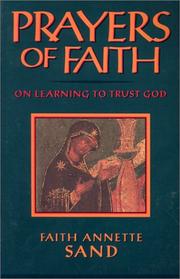 Cover of: Prayers of faith: on learning to trust God