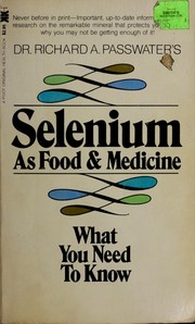Cover of: Selenium as food & medicine by Richard A. Passwater