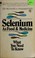 Cover of: Selenium as food & medicine
