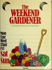 Cover of: The Weekend gardener