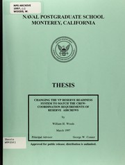 Changing the VP reserve readiness system to match the crew-coordination requirements of reserve aircrews by William H. Woods