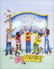 Cover of: Discovering gifts in middle school: learning in a caring culture called Tribes