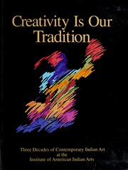 Creativity is our tradition by Hill, Richard W. Sr.