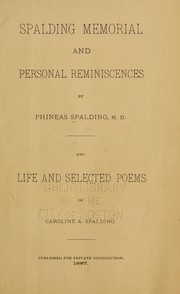 Spalding memorial and personal reminiscences by Phineas Spalding