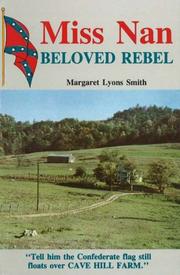 Cover of: Miss Nan, beloved rebel | Margaret Lyons Smith