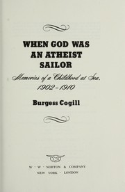 Cover of: When God was an atheist sailor: memories of a childhood at sea, 1902-1910