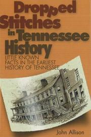 Cover of: Dropped Stitches in Tennessee History: Little Known Facts in the Earliest History of Tennessee