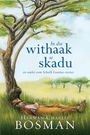 Cover of: In die withaak se skadu: en ander oom Schalk Lourens-stories