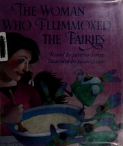 Cover of: The woman who flummoxed the fairies: an old tale from Scotland