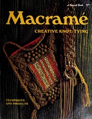 Cover of: Macramé Creative Knot-Tying Techniques and Projects by 