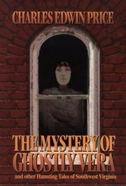 Cover of: The Mystery of Ghostly Vera: And Other Haunting Tales of Southwest Virginia