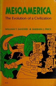Cover of: Mesoamerica; the evolution of a civilization