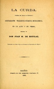 Cover of: La curda: disparate trágico-cómico-burlesco, en un acto y en verso