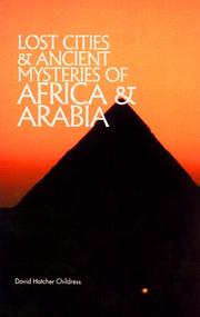 Cover of: Lost Cities and Ancient Mysteries of Africa and Arabia (The Lost City Series) by David Hatcher Childress