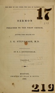 Cover of: The help of God under the loss of faithful men: A sermon preached to the First church, after the death of J.G. Stevenson, M.D.