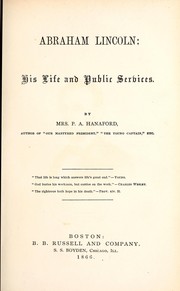 Cover of: Abraham Lincoln: his life and public services