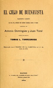 Cover of: El ciego de Buenavista: sainete lírico en un acto, dividido en cuatro cuadros, prosa y verso