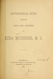 Cover of: Autographical notes from life and letters of Ezra Michener, M.D.