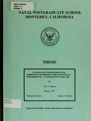 Alternative frameworks for improving government organizational performance by Cary A. Simon