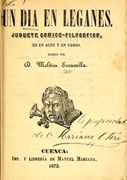 Cover of: Un día en Leganés: juguete cómico-filosófico, en un acto y en verso