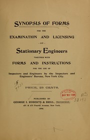 Cover of: Synopsis of forms for the examination and licensing of stationary engineers ... by Roberts, G. I., & bros. (incorporated), New York. [from old catalog]