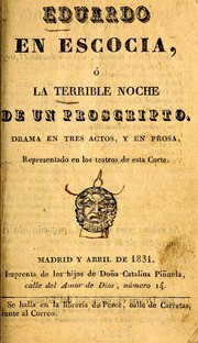 Cover of: Eduardo en Escocia, o, La terrible noche de un proscrito: drama en tres actos y en prosa