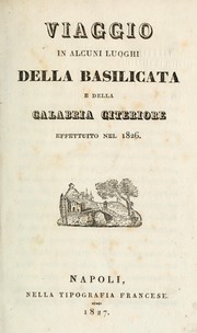 Cover of: Viaggio in alcuni luoghi della Basilicata e della Calabria citeriore effettuito nel 1826