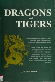 Dragons and tigers by James R. Badey