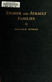 Cover of: Annals of the Storer family: together with notes on the Ayrault family