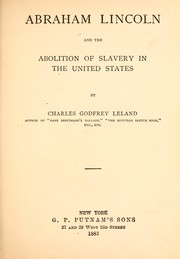 Cover of: Abraham Lincoln and the abolition of slavery in the United States