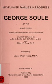 Cover of: George Soule of the Mayflower and his descendants for four generations by John E. Soule