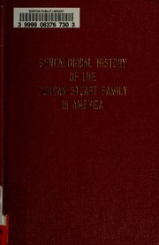 Cover of: Genealogical history of the Duncan Stuart family in America: our branch and its connections : together with a tracing of the ancestry and origin of the various branches