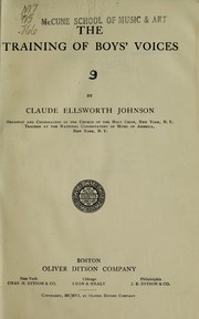 The training of boys' voices by Claude Ellsworth Johnson