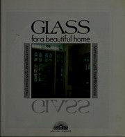 Cover of: Glass for a beautiful home by Matthew Lloyd