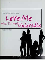 Cover of: The middle school years: love me when I'm most unlovable