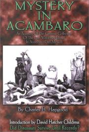 Cover of: Mystery in Acambaro by Charles Hapgood, Charles, H. Hapgood