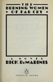 Cover of: The burning women of Far Cry by Rick DeMarinis, Rick DeMarinis