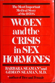 Women & the Crisis in Sex Hormones by Barbara & Gideon Seaman