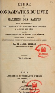 Etude sur la condamnation du livre des Maximes des saints by Algar Griveau