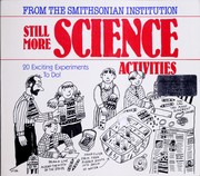 Cover of: Still More Science Activities : 20 Exciting Experiments To Do (From the Smithsonian Institution)