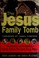 Cover of: The Jesus family tomb
