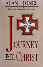 Cover of: Journey into Christ by Jones, Alan W.