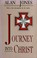Cover of: Journey into Christ